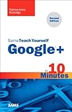 Sams teach yourself Google+ in 10 minutes