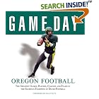 Click here to buy Game Day: Oregon Football: The Greatest Games, Players, Coaches and Teams in the Glorious Tradition of Ducks Football... by  Dan Fouts and Rob Doster.