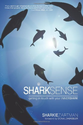 Shark Sense: Getting in Touch with Your Inner Shark