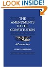 The Amendments to the Constitution: A Commentary