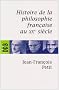 Histoire de la philosophie fran�aise au XXe si�cle