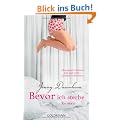 Bevor ich sterbe: Roman