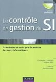 Le contr�le de gestion du SI - M�thodes et outils � l'intention des DSI