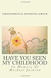 Have You Seen My Childhood (Volume 1)