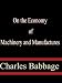 On the Economy of Machinery and Manufactures