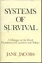 Systems of Survival: A Dialogue on the Moral Foundations of Commerce and Politics
