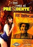 Y DONDE ESTA EL PRESIDENTE