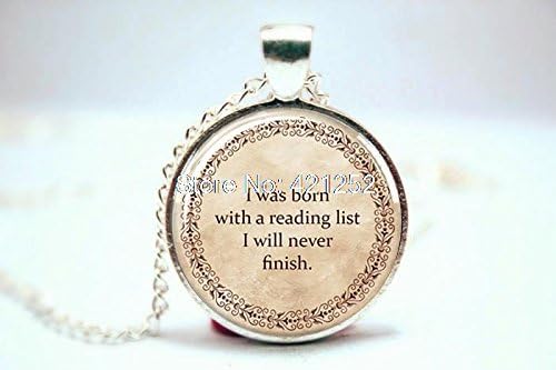 Pretty Lee 2015 Fashion I Was Born With A Reading List I Will Never Finish Pendant Book Lover Necklace Glass Photo Cabochon Necklace Christmas gift