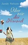 �ber mir der Himmel - Jandy Nelson