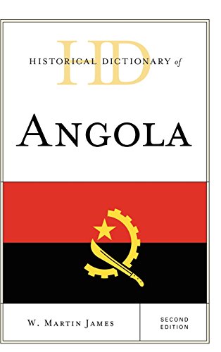 Historical Dictionary of Angola (Historical Dictionaries of Africa), by W. Martin James