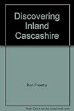 Discovering inland Lancashire