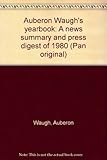 Auberon Waugh's yearbook : a news summary and press digest of 1980