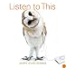 Listen to This