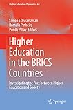 Higher education in the BRICS countries : investigating the pact between higher education and society