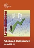 Produkt-Bild: Arbeitsbuch Elektrotechnik Lernfeld 5-13