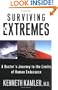 Surviving the Extremes: A Doctor's Journey to the Limits of Human Endurance