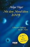 Mit dem Mond leben 2009: Leben im Einklang mit der Natur. Taschenkalender - Helga F�ger