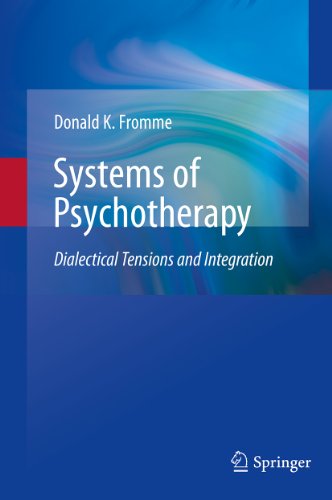 Systems of Psychotherapy: Dialectical Tensions and Integration