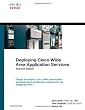 Deploying Cisco Wide Area Application Services (Networking Technology)