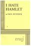 I Hate Hamlet.