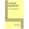 I Hate Hamlet.