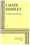 I Hate Hamlet. I Hate Hamlet.