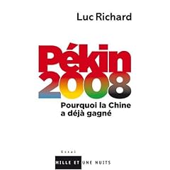 P�kin 2008 : Pourquoi la Chine a d�j� gagn�