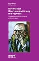 Nachhaltige Raucherentw&ouml;hnung mit Hypnose: Therapie-Manual f&uuml;r Einzelne und f&uuml;r Gruppen
