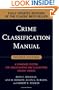 Crime Classification Manual: A Standard System for Investigating and Classifying Violent Crimes