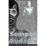 Semper Audacia ~ M. Pax
