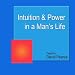 Intuition and Power in a Man's Life