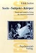 Seele-Subjekt-K�rper: Freud mit Lacan in Zeiten der Neurowissenschaft