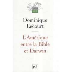 L'Am�rique entre la Bible et Darwin : Suivi de Intelligent design : science, morale et politique