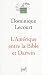 L'Am�rique entre la Bible et Darwin : Suivi de Intelligent design : science, morale et politique