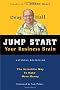 Jump Start Your Business Brain: Scientific Ideas and Advice That Will Immediately Double Your Business Success Rate