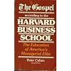 The Gospel According to the Harvard Business School