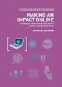 Making an Impact Online: Creating a Website That Really Works Without Breaking the Bank (Business on a Shoestring)