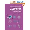 Making an Impact Online: Creating a Website That Really Works Without Breaking the Bank (Business on a Shoestring)