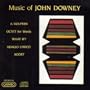 Music Of John Downey - A Dolphin, Octet for Winds, What If?, Adagio Lyrico Agort (Gasparo)