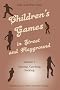 Children's Games in Street and Playground: Chasing, Catching, Seeking v. 1
