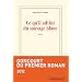 Ce qu'il advint du sauvage blanc (Prix Goncourt du premier roman 2012)
