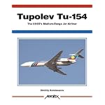 Tupolev Tu-154: The USSR's Medium-Range Jet Airliner (Aerofax) book cover