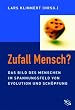 Zufall Mensch? Das Bild des Menschen im Spannungsfeld von Evolution und Sch�pfung
