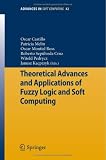 Theoretical Advances and Applications of Fuzzy Logic and Soft Computing (Advances in Soft Computing)