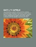 Nati l'11 aprile: Lisa Stansfield, Alberto Testa, George Canning, Alfredo Rampi, François Pouqueville, Harley Race, Emilio Colombo (Italian Edition)
