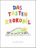 Das Tastenkrokodil: Leichte Klavierst&uuml;cke f&uuml;r Kinder