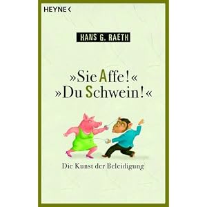 Die Kunst der Beleidigung