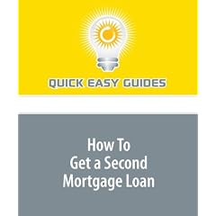 How To Get a Second Mortgage Loan