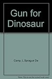A gun for dinosaur, and other imaginative tales