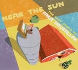 Near the Sun: the Best Songs of Faris Nourallah